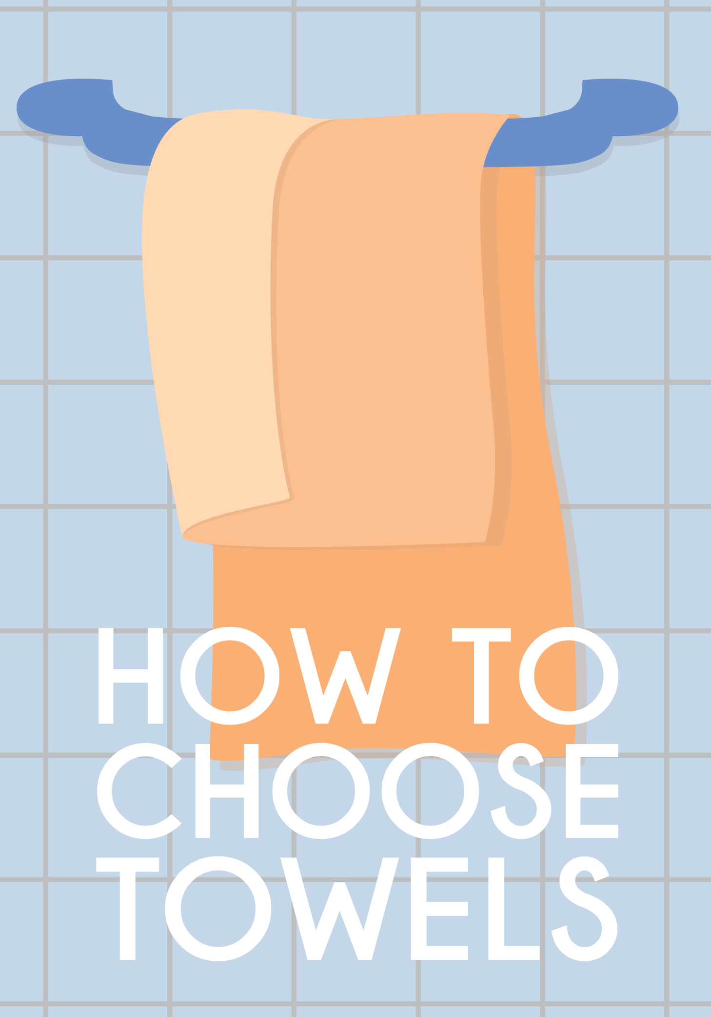 HOW TO CHOOSE TOWELS